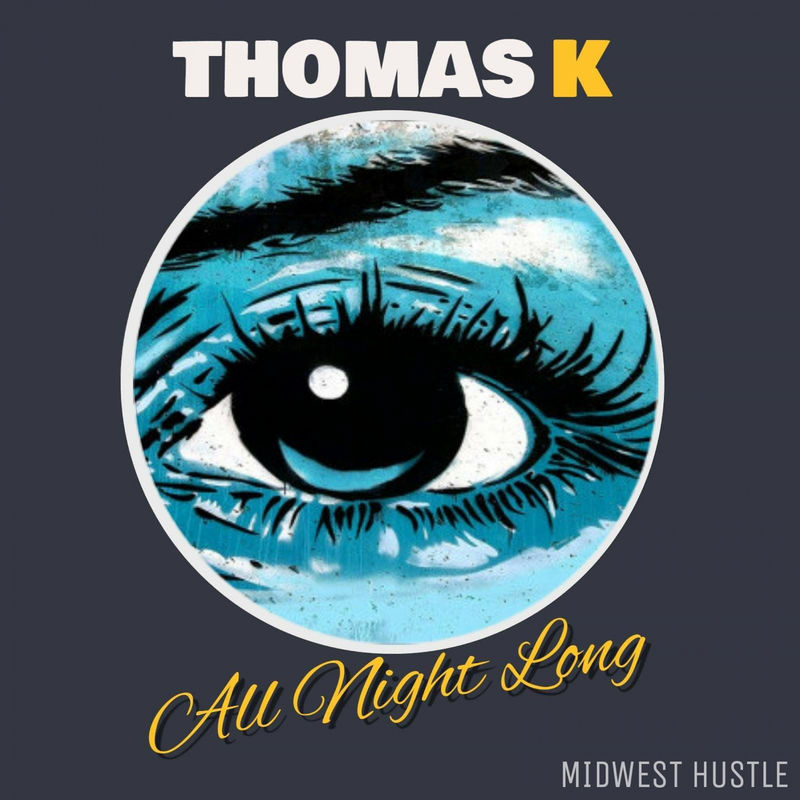 Thomas K - All Night Long / Midwest Hustle Music