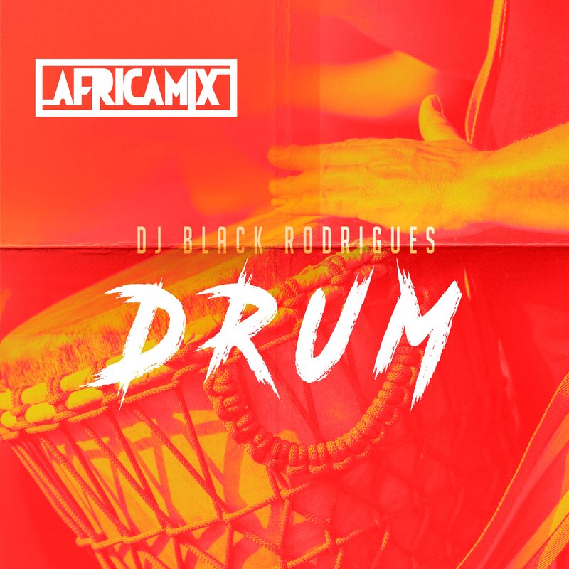 DJ Black Rodrigues - Drum / Africa Mix