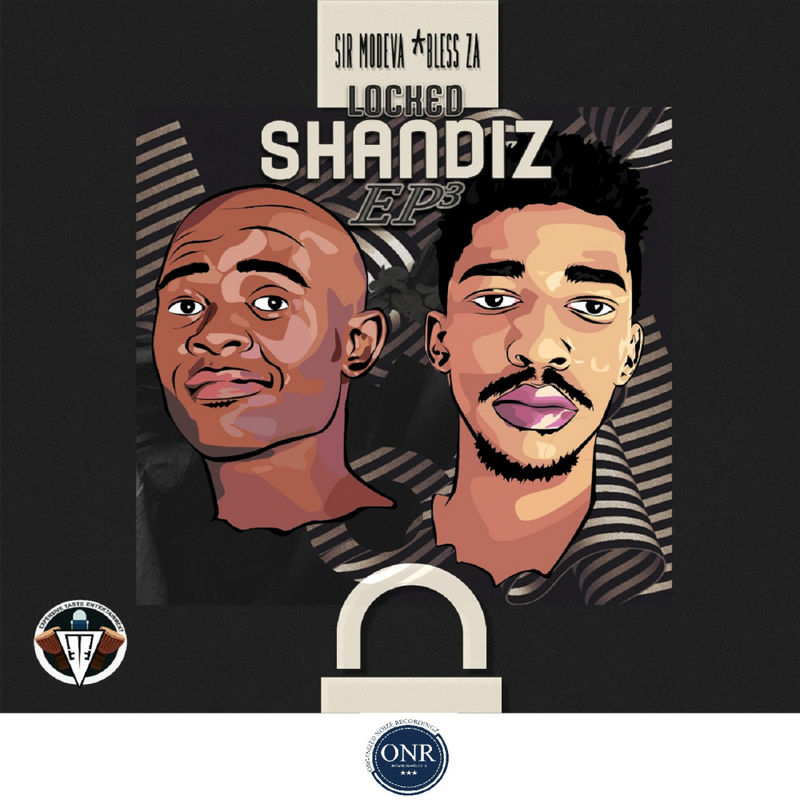Sir Modeva & Bless ZA - Locked Shandis, Vol. 3 / Organized Noize Recordingz