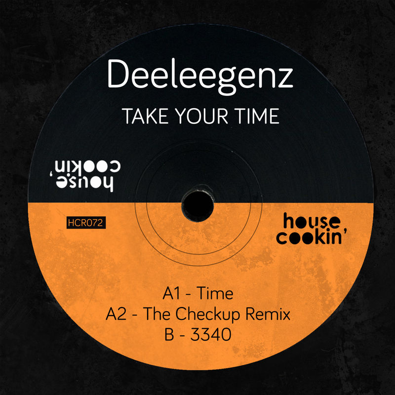 Deeleegenz - Take Your Time / House Cookin Records