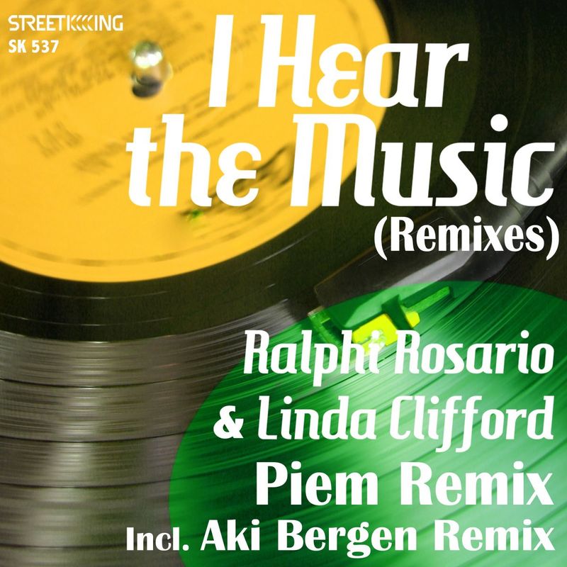 Ralphi Rosario & Linda Clifford - I Hear The Music (Remixes) / Street King