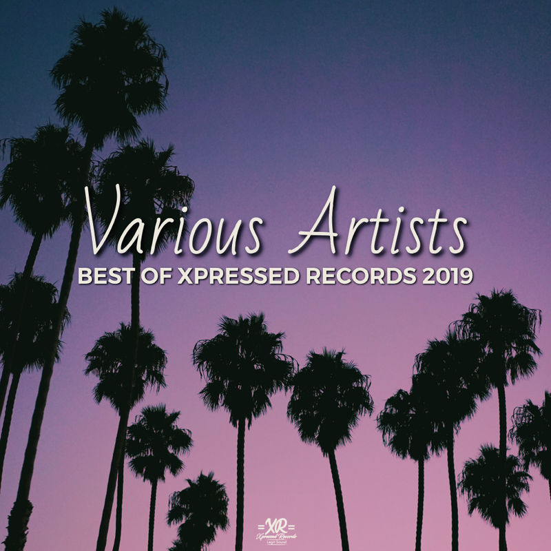 VA - Best of Xpressed Records 2019 / Xpressed Records
