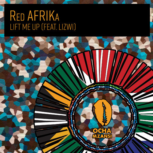 Red AFRIKa ft Lizwi - Lift Me Up / Ocha Mzansi