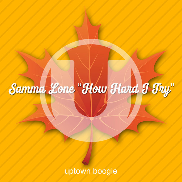 Samma Lone - How Hard I Try / Uptown Boogie