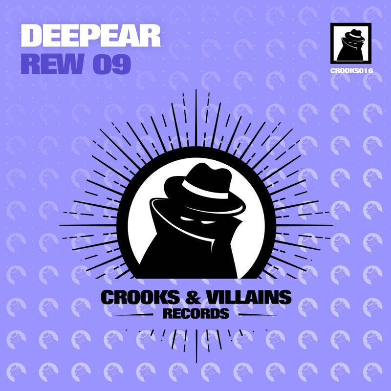Deepear - Rew 09 / Crooks & Villains Records