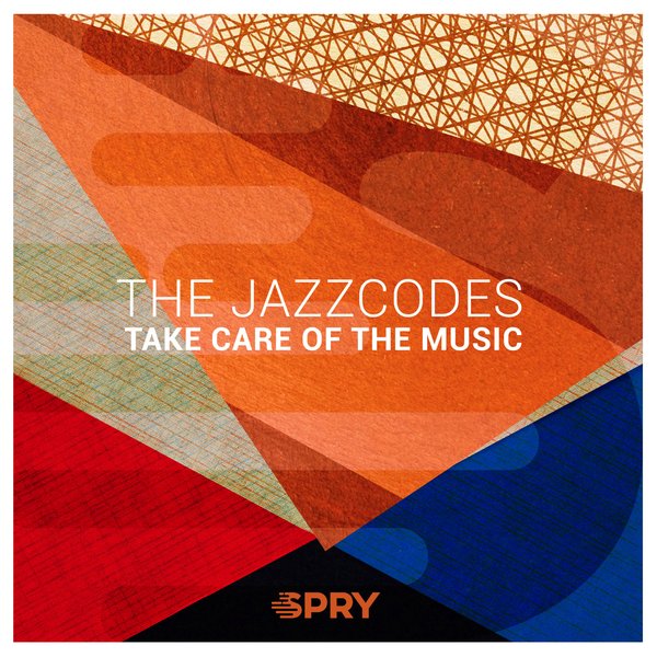 The Jazzcodes - Take Care Of The Music / SPRY Records