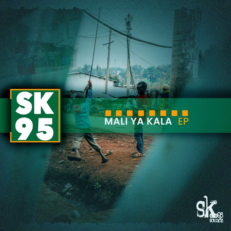 sk95 - Mali Ya Kala / SK95soundz
