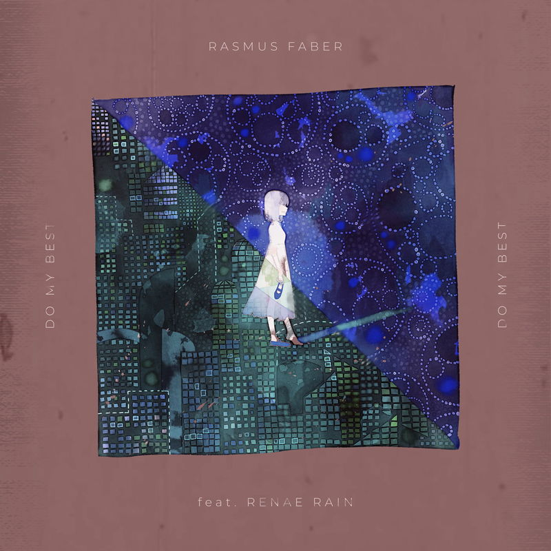 Rasmus Faber - Do My Best (Remixes) [feat. Renae Rain] / Farplane Records