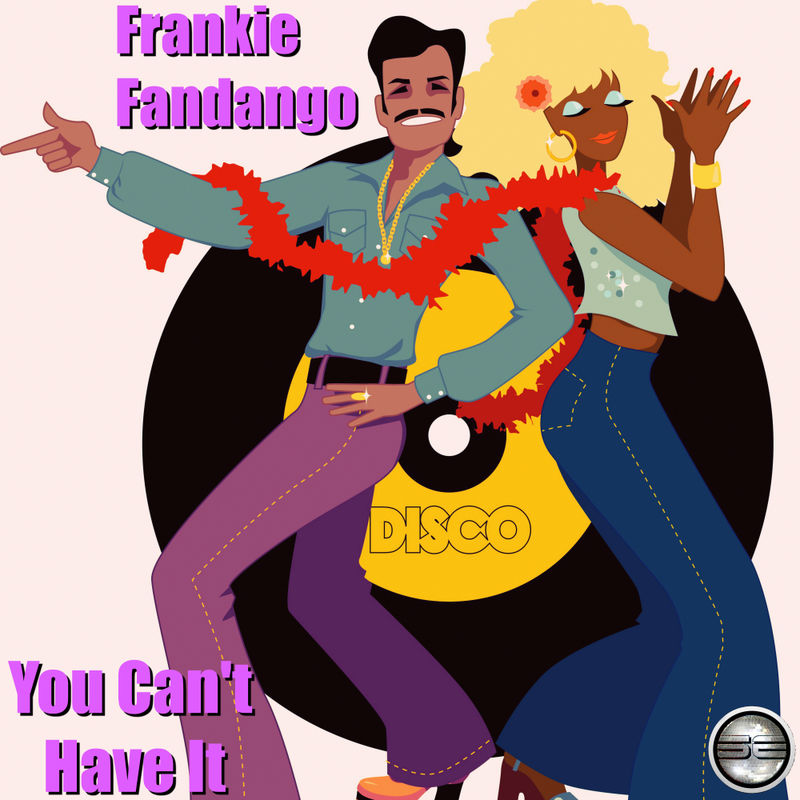 Frankie Fandango - You Can't Have It (2020 Rework) / Soulful Evolution