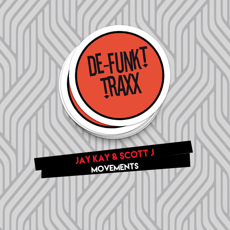 Jay Kay & Scott J - Movements / De-Funkt Traxx