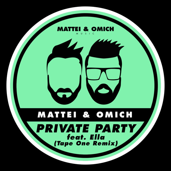 Mattei & Omich Feat. Ella - Private Party (Tape One Remix) / Mattei & Omich Music