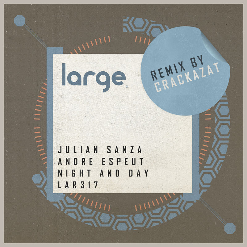 Julian Sanza - Night And Day (Crackazat Remix) / Large Music
