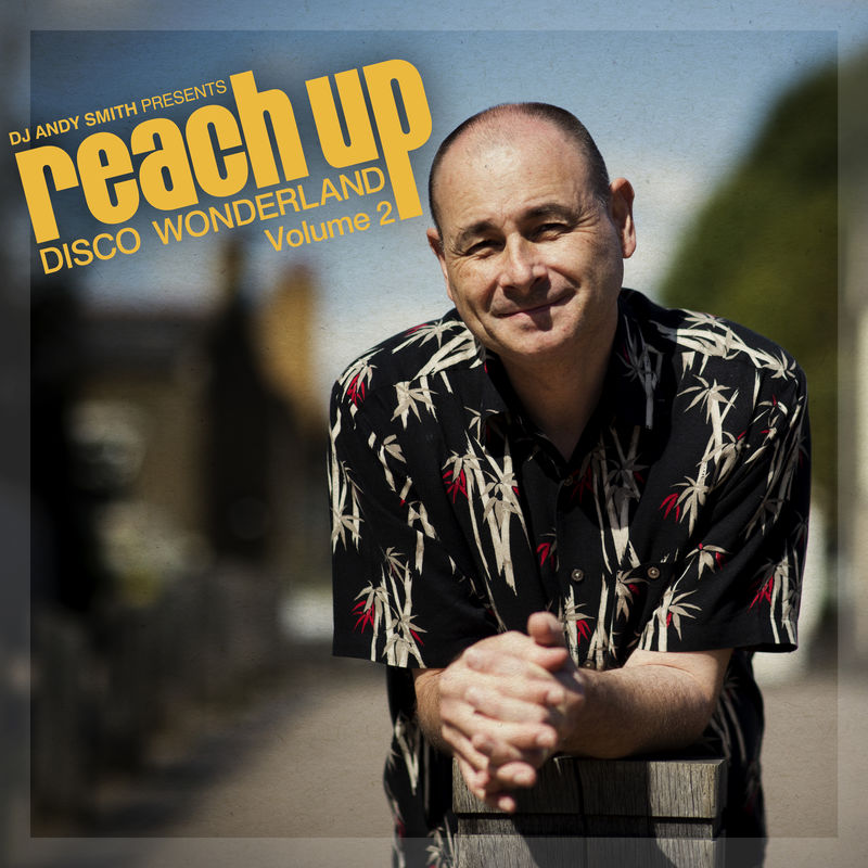 VA - DJ Andy Smith Presents Reach up - Disco Wonderland Vol. 2 / BBE Music