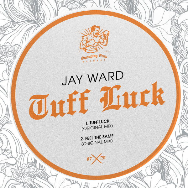 Jay Ward - Tuff Luck / Smashing Trax Records