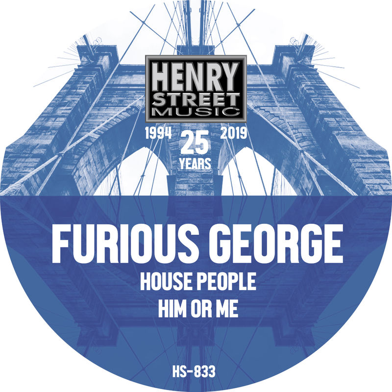 Furious George - House People / Him Or Me / Henry Street Music