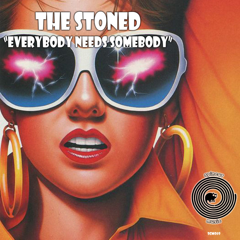The Stoned - Everybody Needs Somebody / SpinCat Music