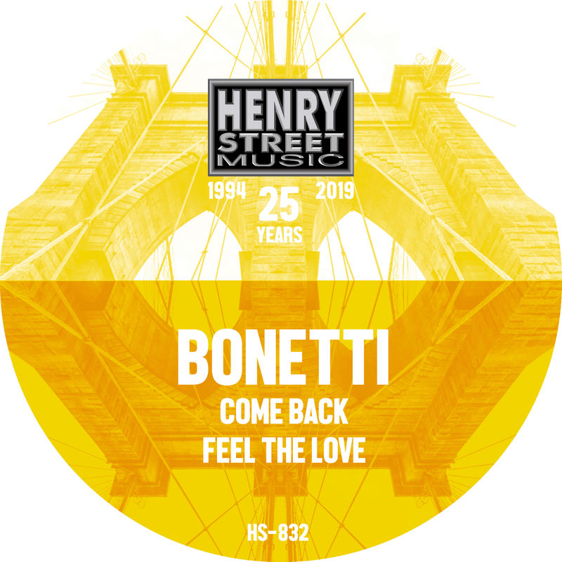 Bonetti - Come Back / Feel The Love / Henry Street Music