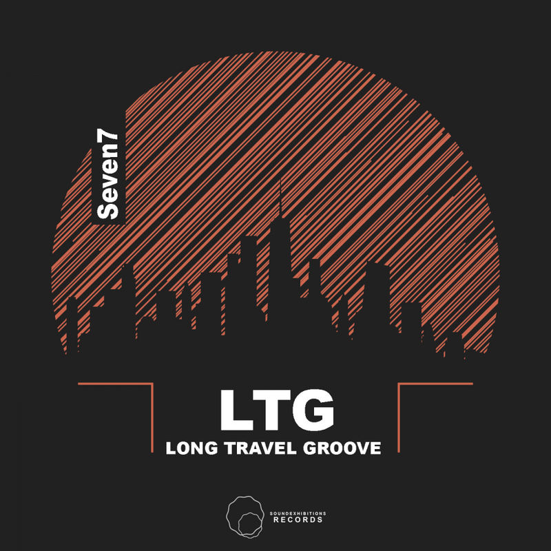 LTG Long Travel Groove - Seven7 / Sound-Exhibitions-Records