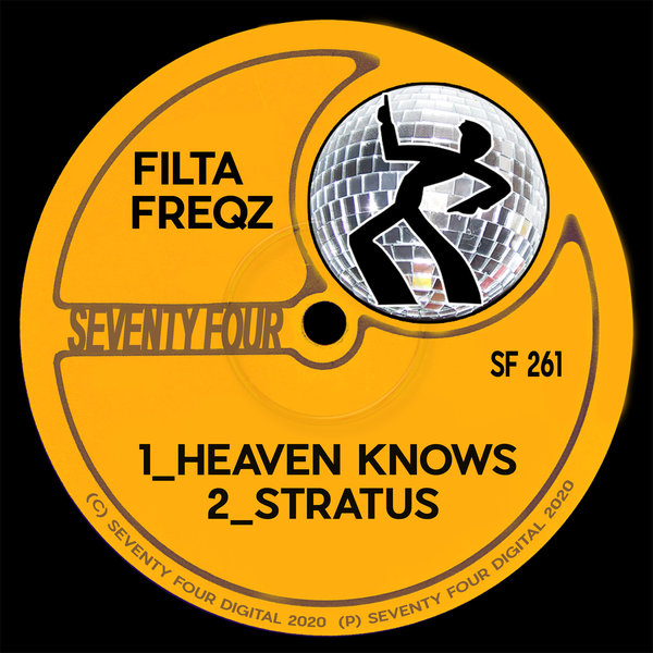 Filta Freqz - Heaven Knows / Seventy Four