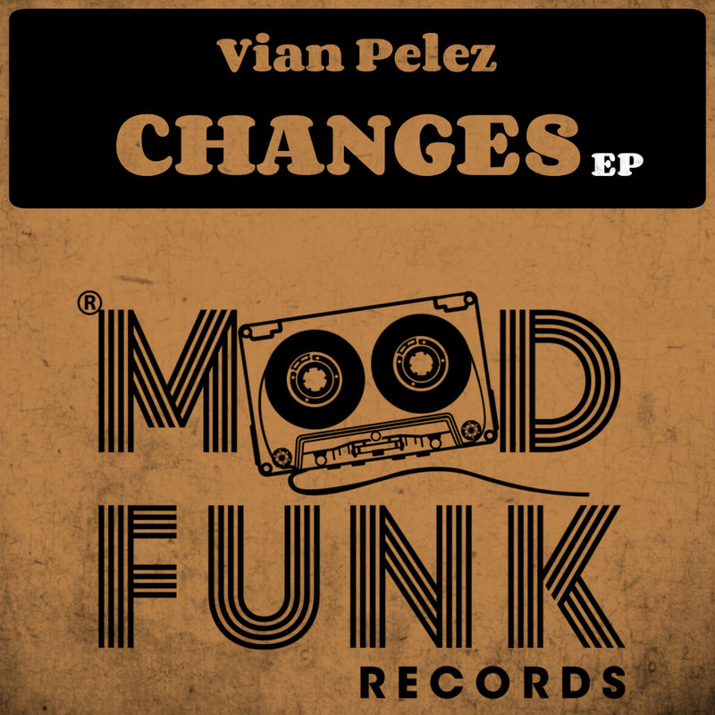 Vian Pelez - Changes EP / Mood Funk Records