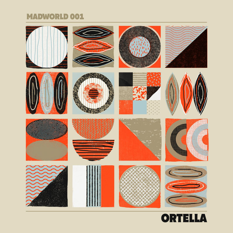 Ortella - Madworld Series 001 / Mad Recordings