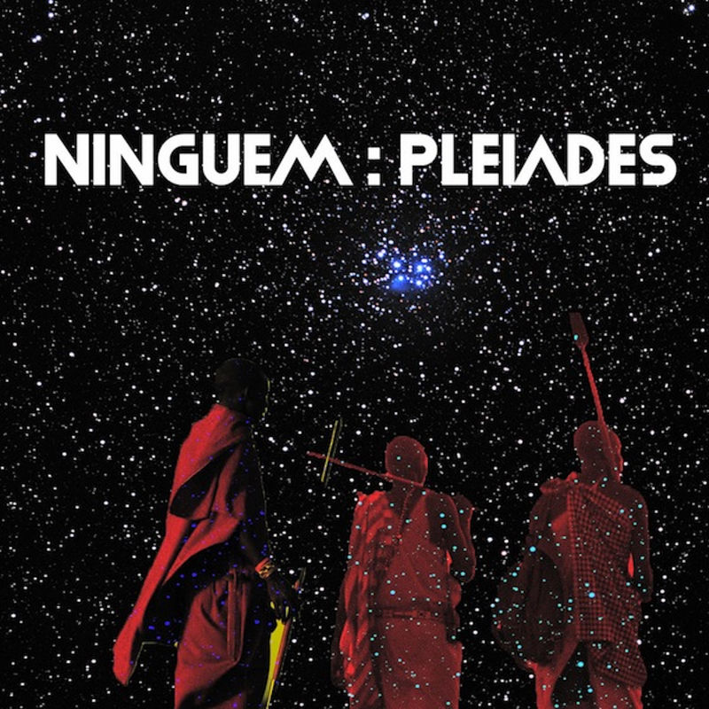 Ninguem - Pleiades / Open Bar Music