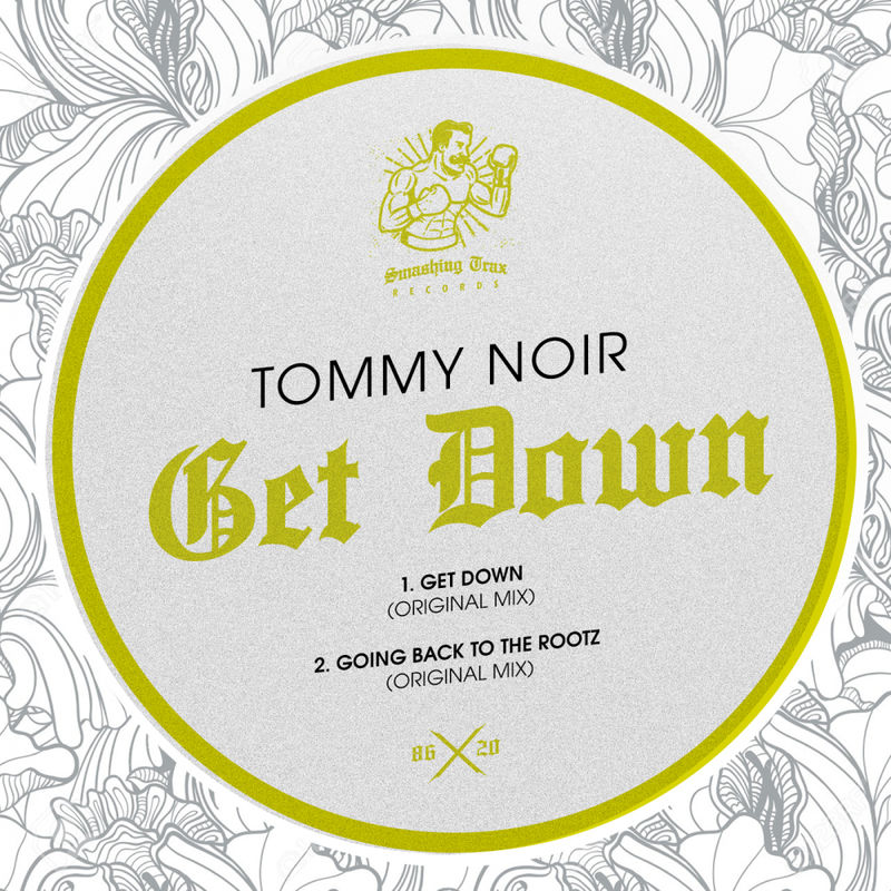 Tommy Noir - Get Down / Smashing Trax Records