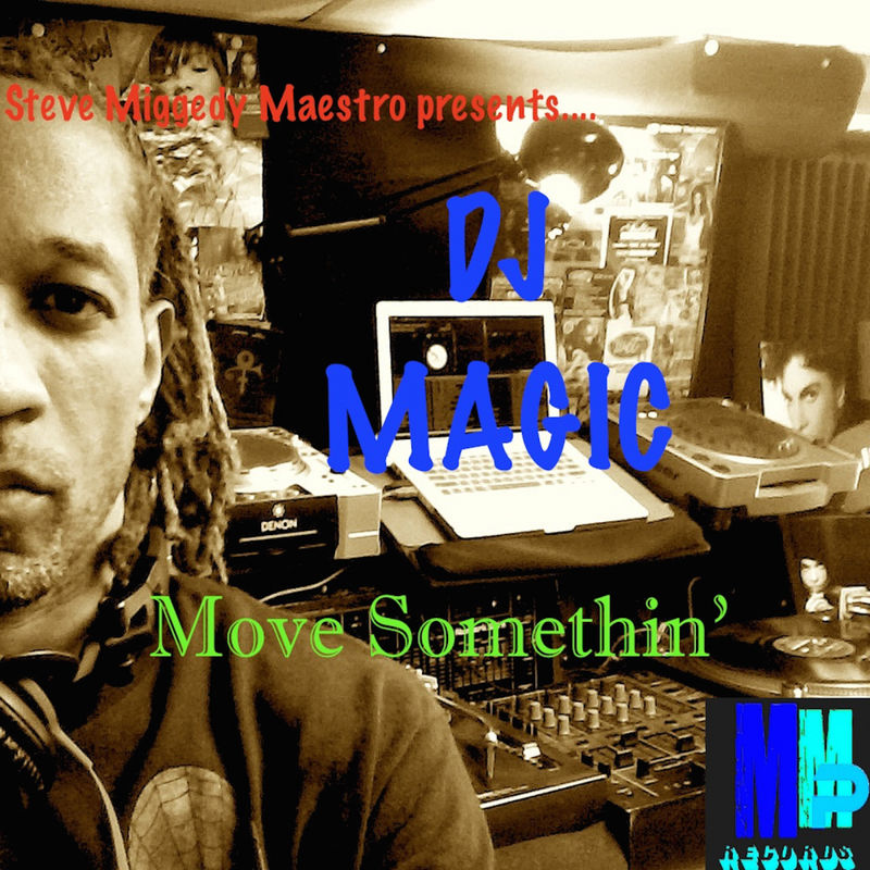 DJ Magic - Move Somethin' / MMP Records