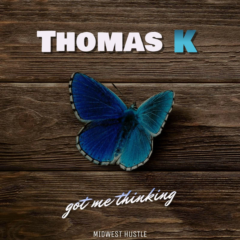 Thomas K - Got Me Thinking / Midwest Hustle Music
