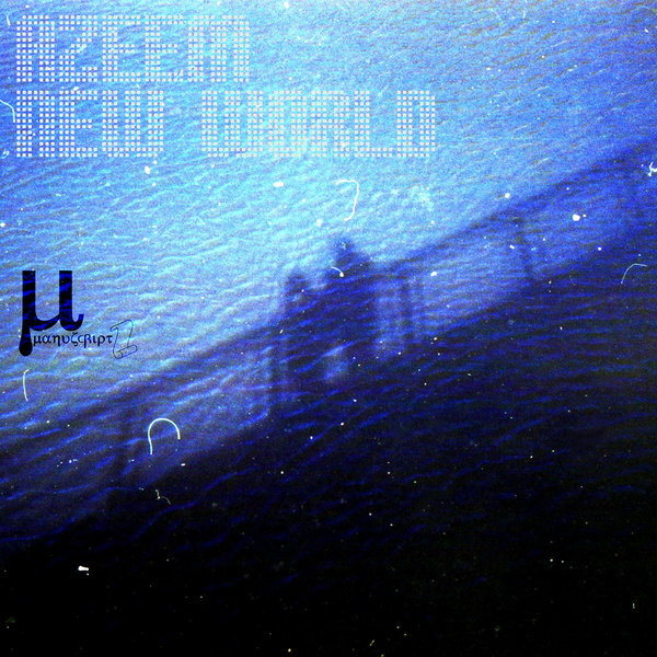 Azeem - New World (Remixes) / Manuscript Records