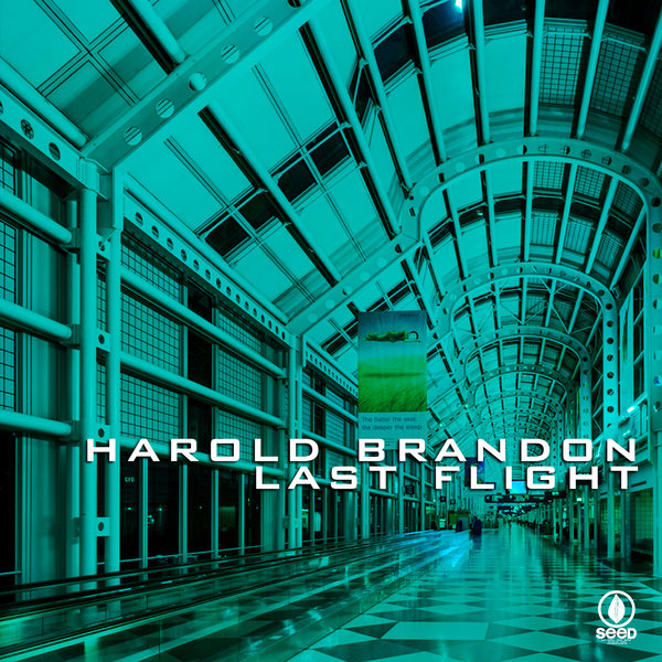 Harold Brandon, Dovie Cote' - Last Flight / Seed Recordings