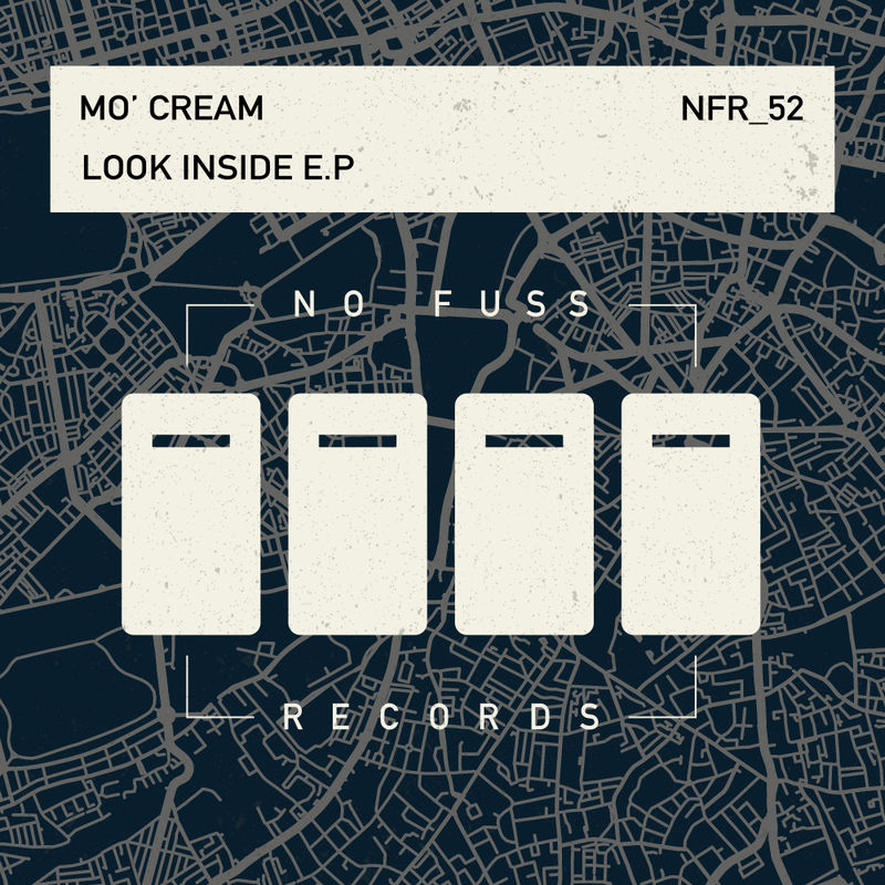 Mo'Cream - Look Inside E.P / No Fuss Records