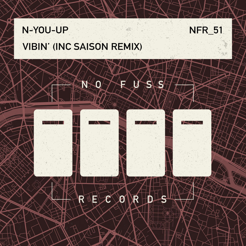 N-You-Up - Vibin' / No Fuss Records
