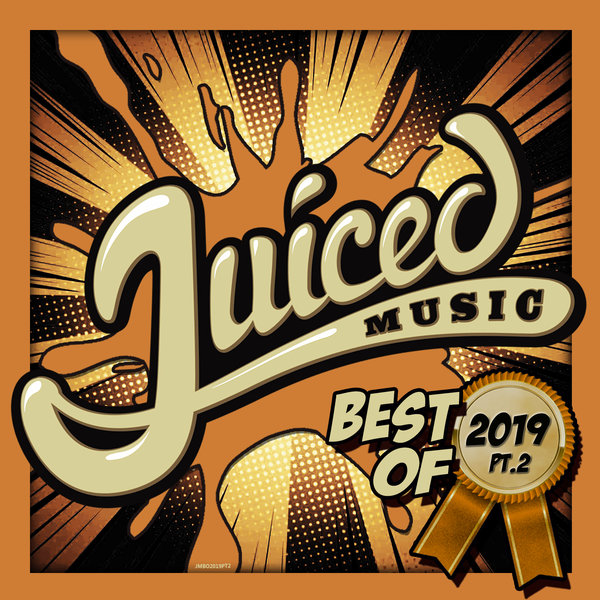 VA - Juiced Music Best Of 2019 Pt. 2 / Juiced Music