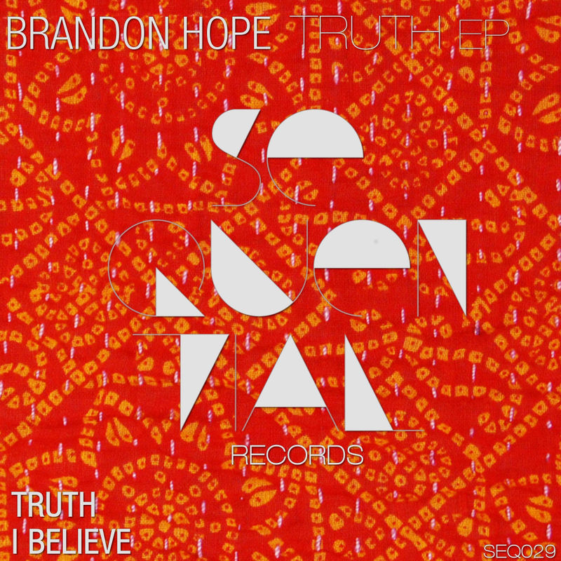 Brandon Hope - Truth EP / Sequential Records