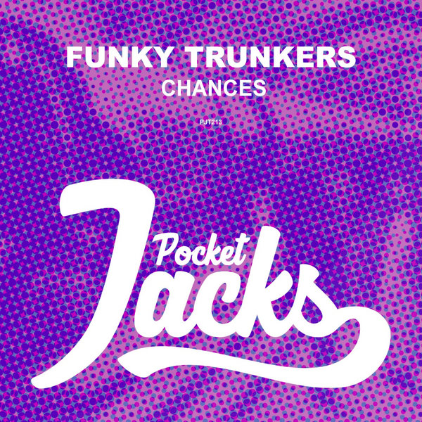 Funky Trunkers - Chances / Pocket Jacks Trax