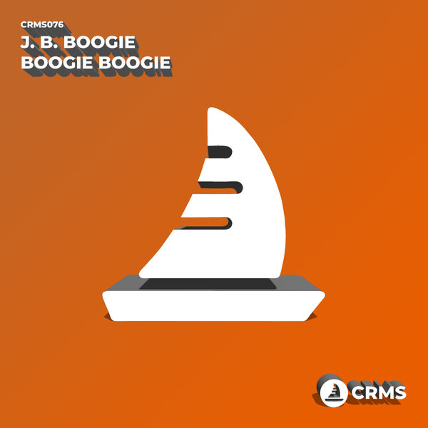 J. B. Boogie - Boogie Boogie / CRMS Records