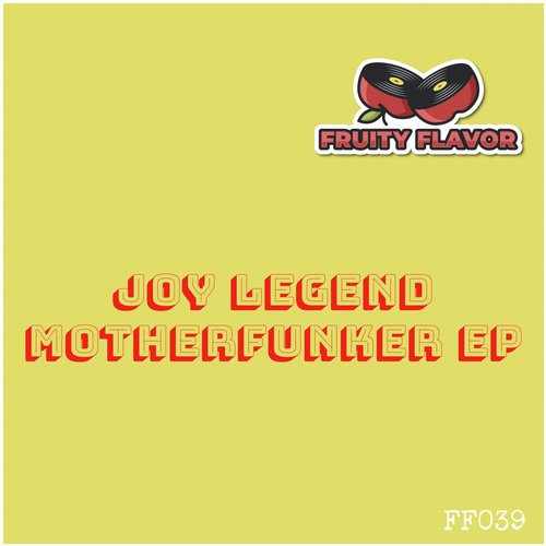 Joy Legend - Motherfunker / Fruity Flavor