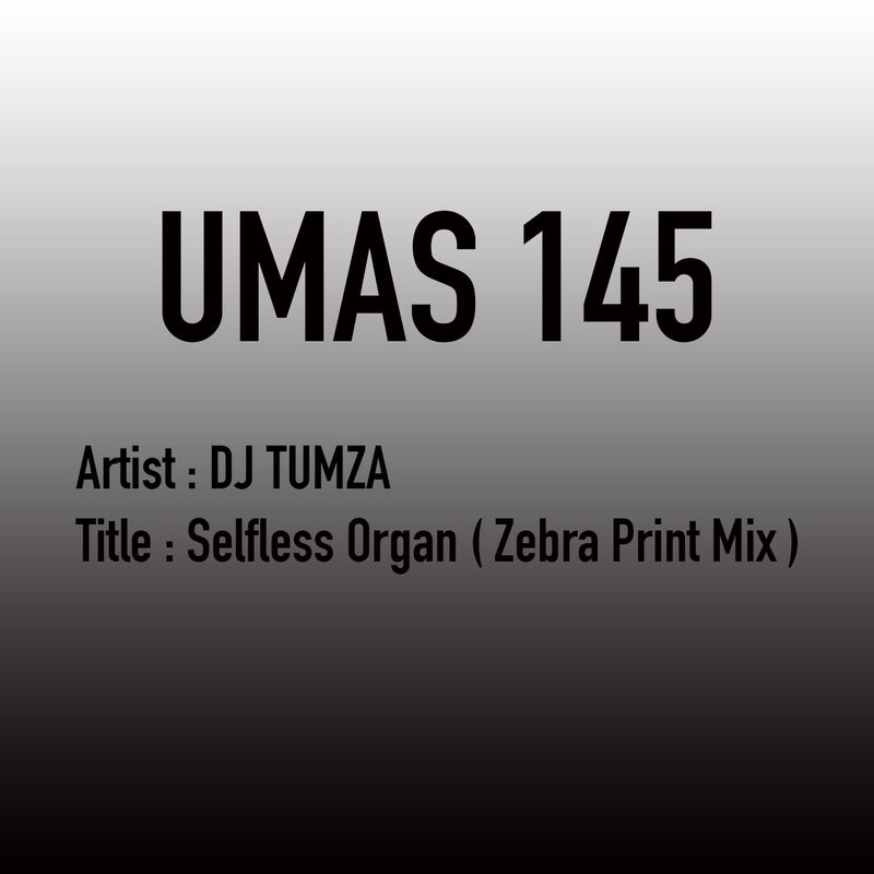 DJ Tumza - Selfless Organ / Uno Mas Digital Recordings