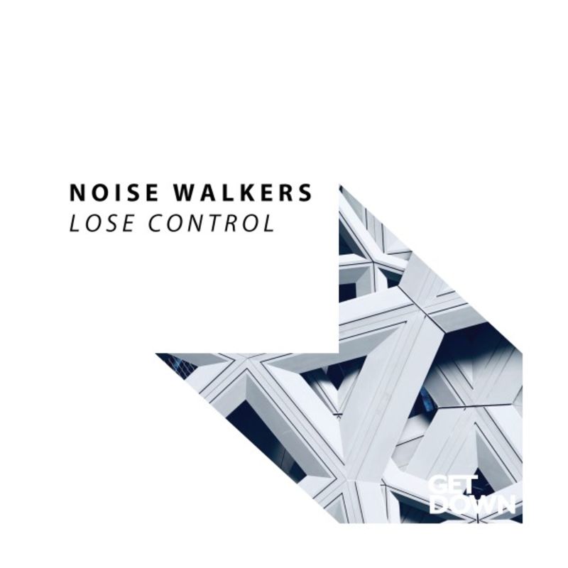 Noise Walkers - Lose Control / Get Down Recordings