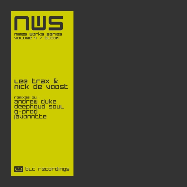 Lee trax & Nick de Voost - Nimes Works Series, Vol. 4 (Remixes) / BLC Recordings