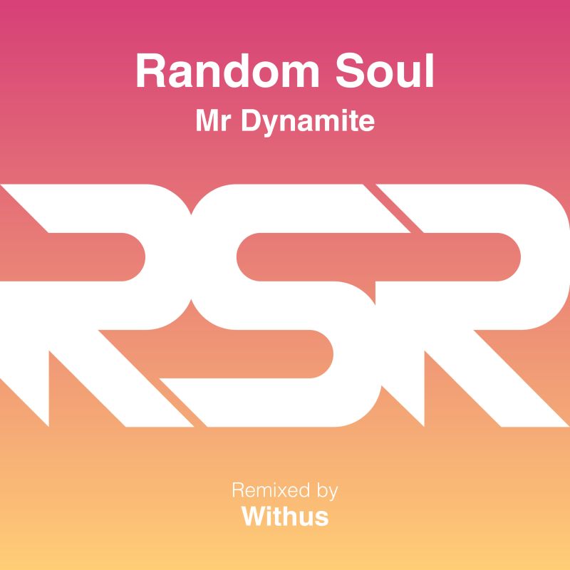 Random Soul - Mr Dynamite (Remixed by Withus) / Random Soul Recordings