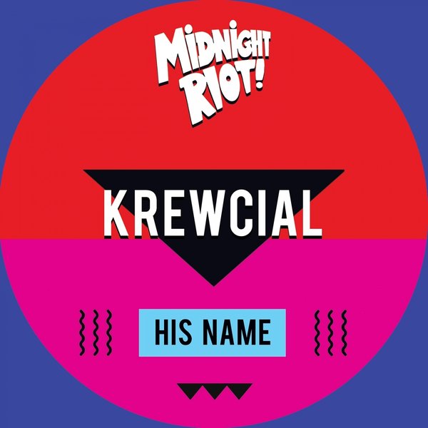 Krewcial - His Name / Midnight Riot