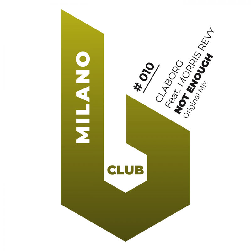 Claborg & Morris Revy - Not Enough / B Club Milano