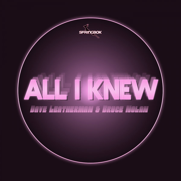 Dave Leatherman & Bruce Nolan - All I Knew / Springbok Records
