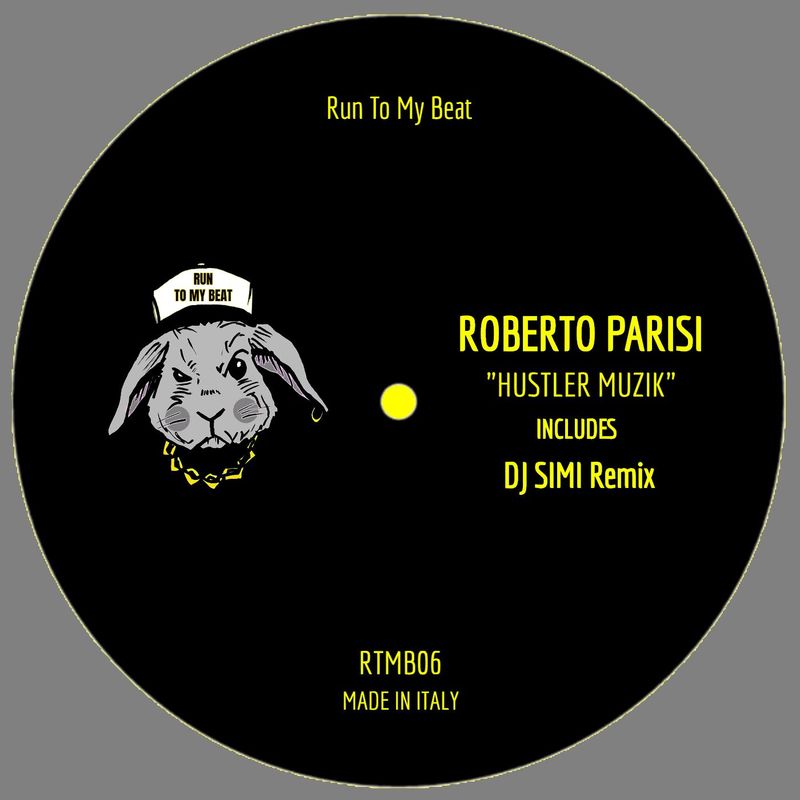Roberto Parisi - Hustler Muzik / Run To My Beat