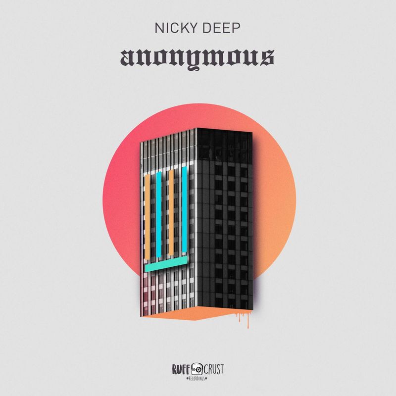 Nicky Deep - Anonymous (Alpha) EP / RuffCrust Recordings
