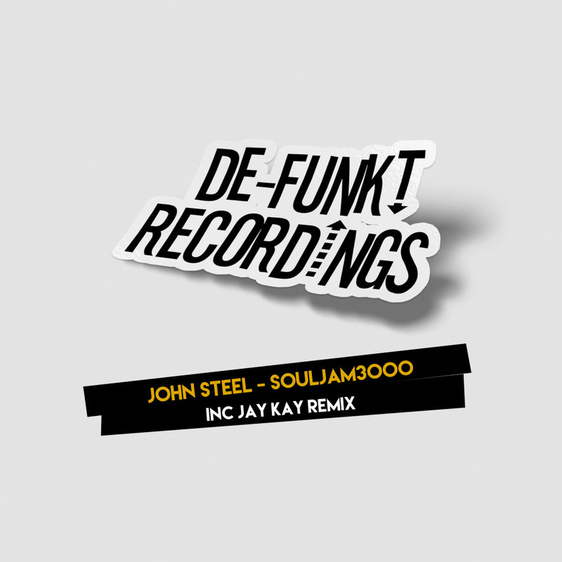 John Steel - Souljam3000 / De-Funkt Recordings