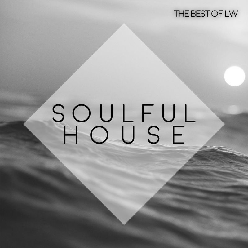 VA - Best of LW Soulful House IV / LW Recordings