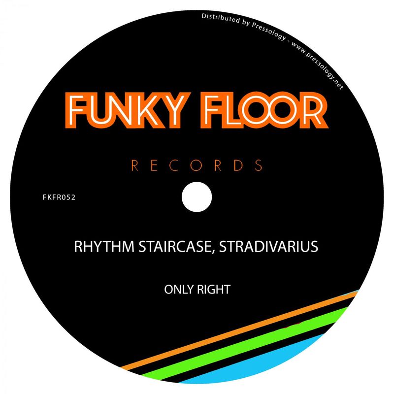 Rhythm Staircase, Stradivarius - Only Right / Funky Floor Records